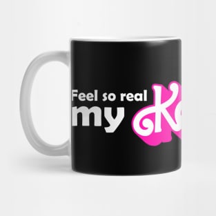 Feel so real my KEN-ergy Mug